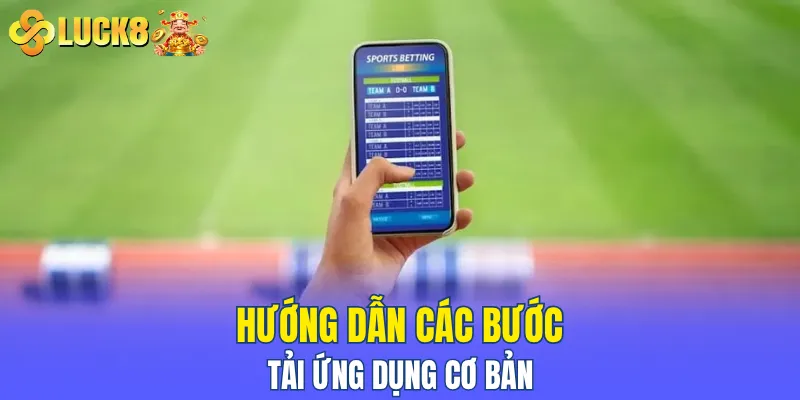 Hướng dẫn các bước tải ứng dụng cơ bản
