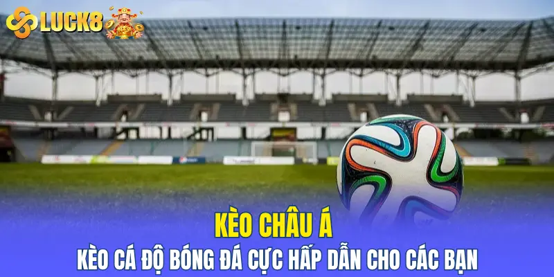 kèo Châu Á